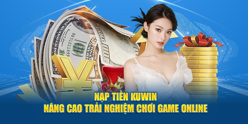 nạp tiền kuwin